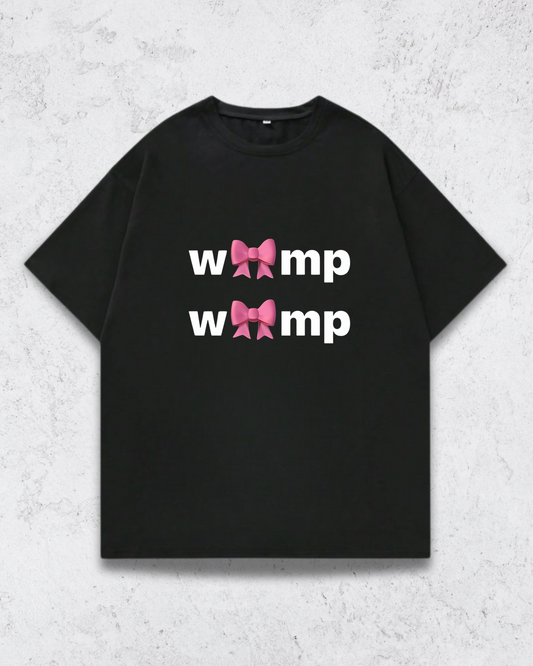 WOMP WOMP TSHIRT